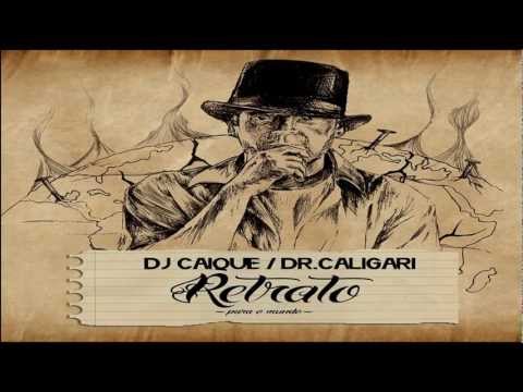 DJ CAIQUE / DR CALIGARI - TRATAMENTO DE CHOQUE - PART. RASHID, LENDA E PROJOTA