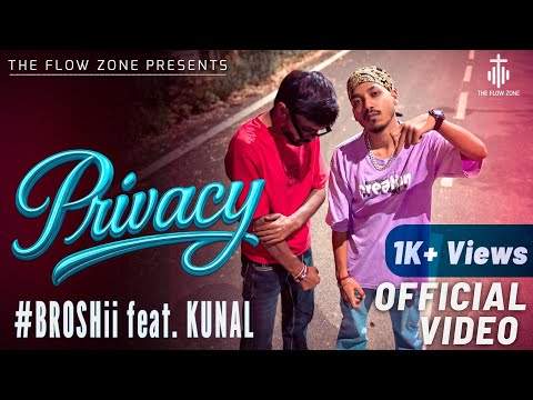 PRIVACY • BROSHii Feat. KUNAL ( OFFICIAL MUSIC VIDEO )