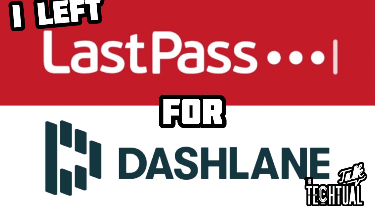 I Ditched Lastpass for Dashlane Heres Why | Top 10 Worst Tech Jobs