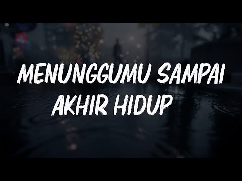 Shanna Shannon - Menunggumu Sampai Akhir Hidup | LIRIK