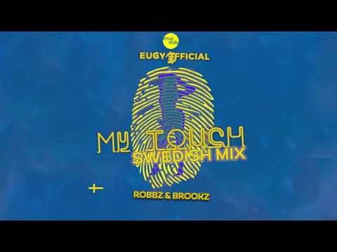 Eugy x Chop Daily - My Touch SWEDISH MIX Ft. Robbz & Brookz  [Visualiser] 🇸🇪