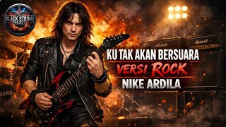 Download lagu 💥KU TAK AKAN BERSUARA — NIKE ARDILA ROCK COVER PALING EMOSIONAL, SUARA SERAK PENUH LUKA mp3