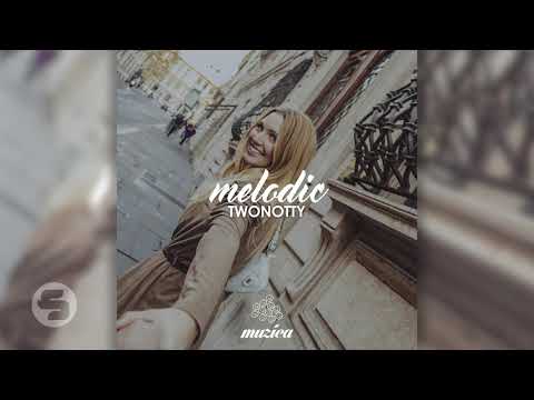 TwoNotty - Melodic (Original Club Mix)