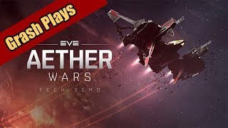 Grash Plays: Eve Online: Ether Wars ( GDC Tech Demo - 3/20/19 )