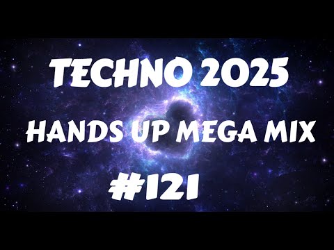 Techno 2025 Hands Up Remix Mix#121