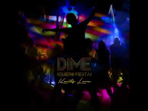 Kenty Love - Dime (Quiero Fiesta)