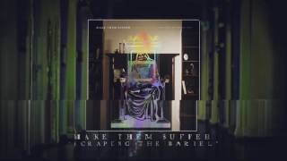 Make Them Suffer - Scraping The Barrel