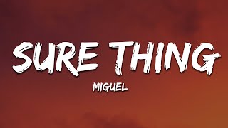 Miguel - Sure Thing (Lyrics) Sped Up | you be the cash I'll be the rubber band