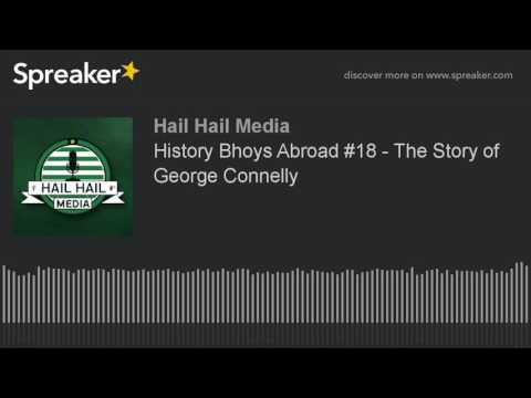 History Bhoys Abroad #18 - The Story of George Connelly