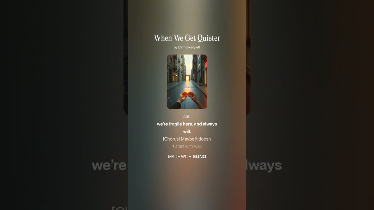 When We Get Quieter