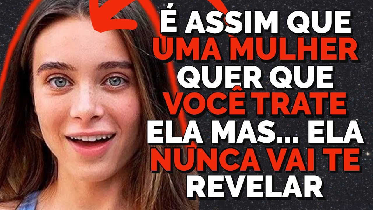 O JEITO CERTO DE TRATAR UMA MULHER (TÉCNICA CAIO CASTRO? HOMEM DE VALOR)  PSICOLOGIA FEMININA