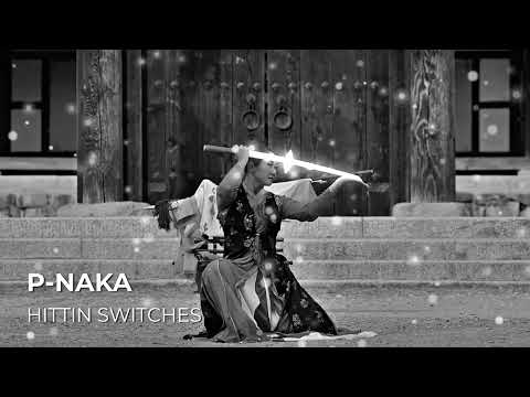 P-Naka - Hittin' Switches