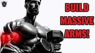 Build Massive Arms Using These Dumbbells Workouts!