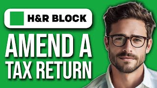 How To Amend A Tax Return With H&R Block 2024 | File Amended Return Online Free (2024)