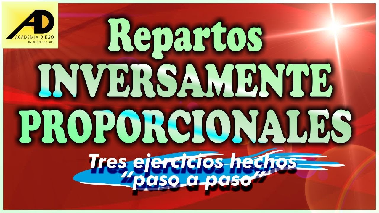 Repartos INVERSAMENTE PROPORCIONALES Academia DIEGO