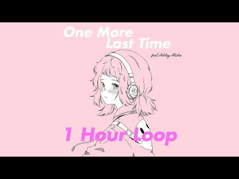One More Last Time (1 Hour Loop) - Henry Young (feat. Ashley Alisha)