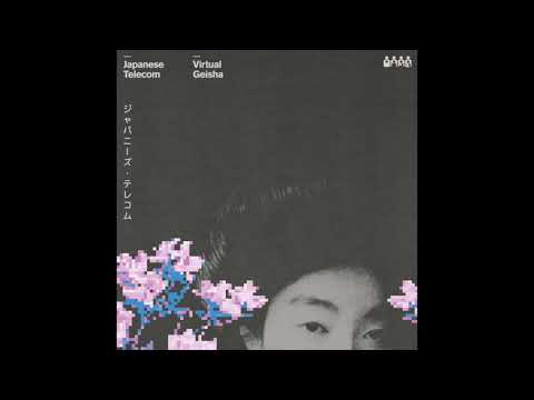 Japanese Telecom - "Virtual Geisha" (Full Album 2022)