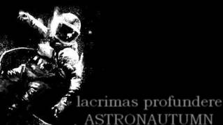 Lacrimas Profundere - Astronautumn