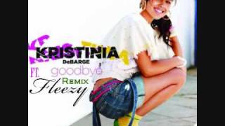 "Goodbye" (Official Remix)- Kristinia Debarge Ft. Fleezy
