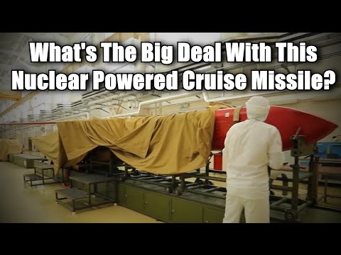 Is Russia's Nuclear Powered Cruise Missile A Legitimate Threat?