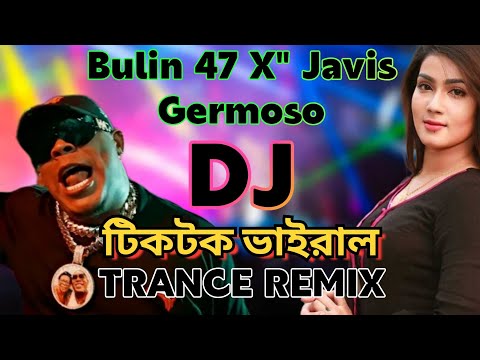 DJ -| Bulin 47 X " Javis Germoso 💃 DJ Remix TikTok Vairal DJ Trending Remix | DJ Vairal music 2025