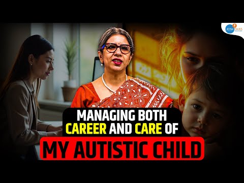 Juggling between career and care of my Autistic Child | Sushree Chowdhary | #autismawareness #autism