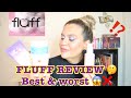 FLUFF - Το απόλυτο review  💅🏻😱- BEST & WORST - Κρίνω & κατακρίνω - I'am back || Mel_Me_Up