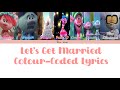 Let’s Get Married || Trolls Band Together