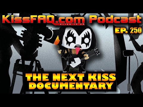 KissFAQ Podcast Ep.250 - We Pick The Next Documentary!