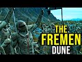 THE FREMEN (Paul Atreides' Unstoppable Desert Warriors) DUNE EXPLAINED