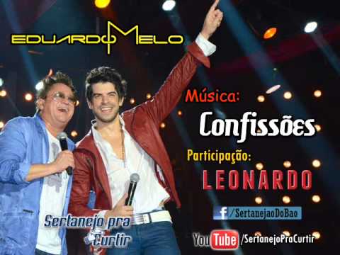 Eduardo Melo - Confissões (Part: Leonardo - Lançamento TOP SERTANEJO 2013 - Oficial DVD)