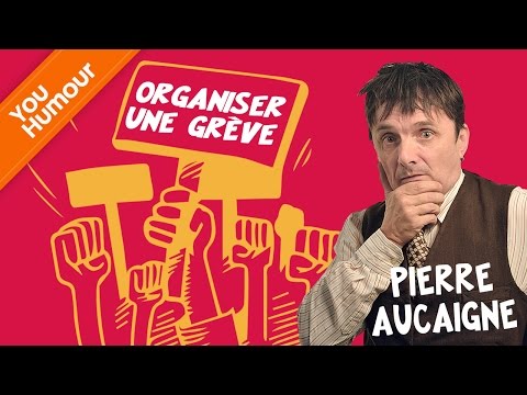 PIERRE AUCAIGNE - Organiser une grève