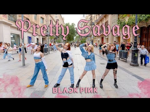 [k-pop in public] blackpink 'pretty savage'