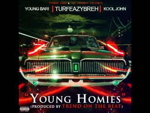 Turfeazy -Young Homies (Prod.Trend on the Beat) Ft. YoungBari & KoolJohn