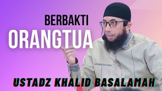 Download lagu Besarnya Pahala Berbakti Kepada Orang Tua - Khalid Basalamah mp3