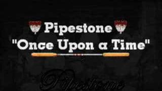 Once Upon a Time - Pipestone [posted by SaltRiverKID]