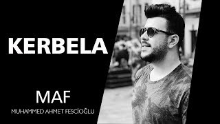 Kerbela🌺😊 | Muhammed Ahmet Fescioğlu