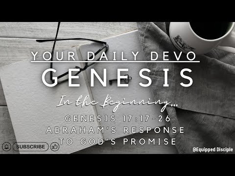 Abraham's response to God's promises - Genesis 17:17-26