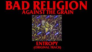 09 Bad Religion Entropy (Original Track)