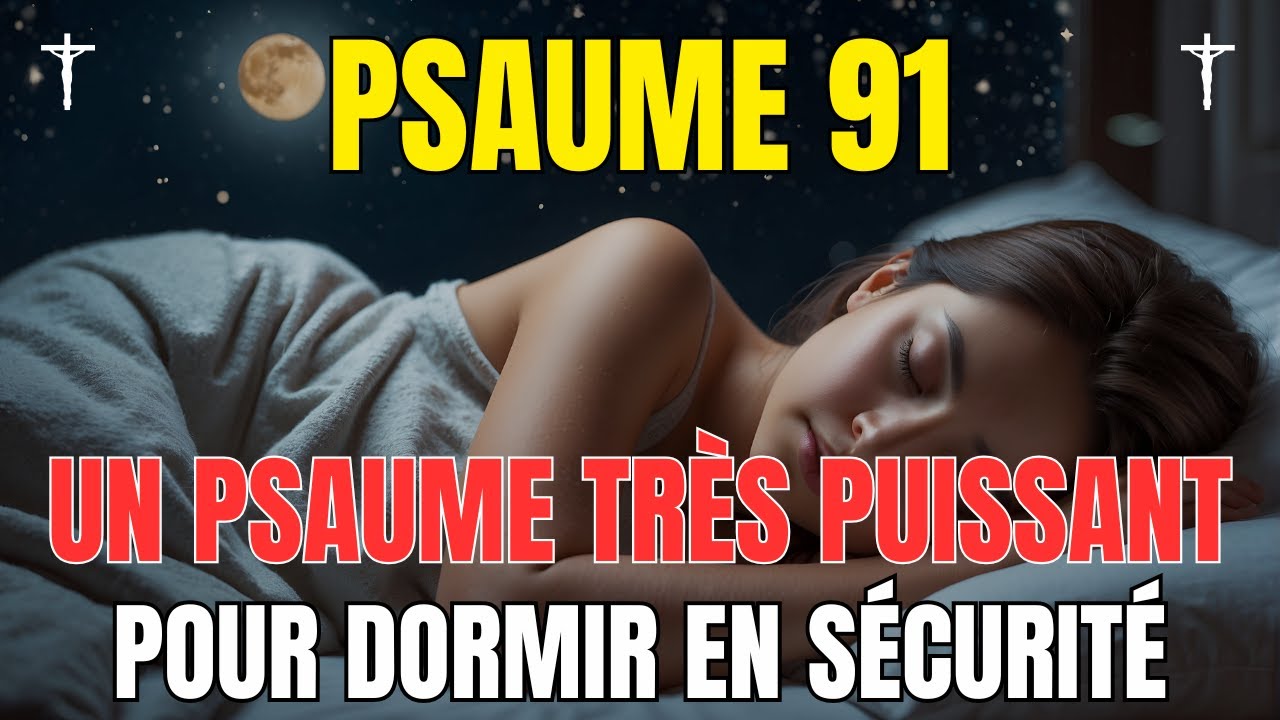 Psaume 91 : Une Prière du Soir inspirée pour Dormir en Sécurité et dans la Paix - Prières inspirées