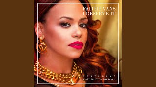 I Deserve It (feat. Missy Elliott &amp; Sharaya J)