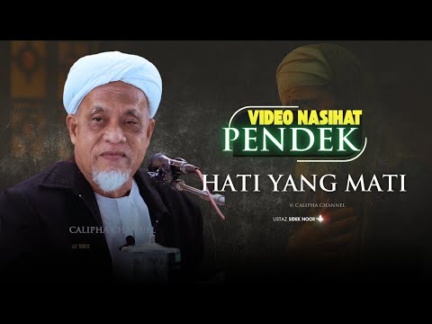 USTAZ SIDEK NOOR - HATI YANG MATI