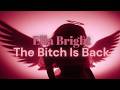 Ella Bright - The Bitch Is Back (Lyrics)