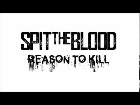 Spit The Blood - Reason To Kill Promo( Official Audio Video )