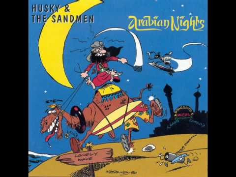 HUSKY & THE SANDMEN - ARABIAN NIGHTS (1996)