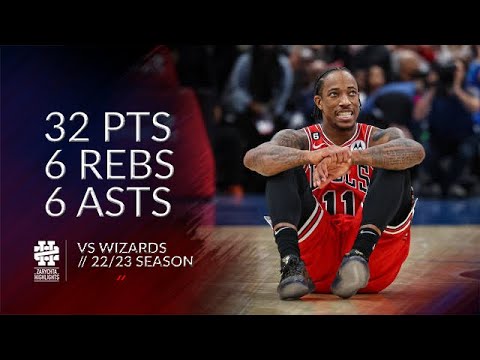 DeMar DeRozan 32 pts 6 rebs 6 asts vs Wizards 22/23 season