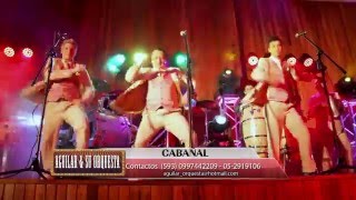EL CABAÑAL AGUILAR Y SU ORQUESTA