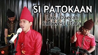 Download lagu LAGU DAERAH SULAWESI UTARA SI PATOKAAN Akbar... mp3