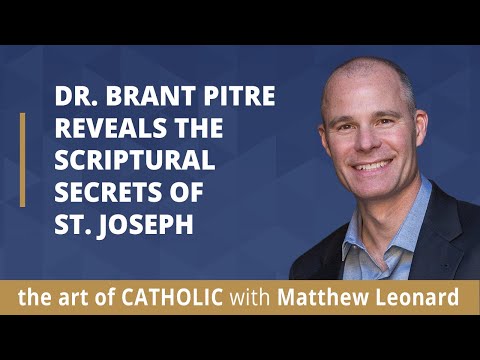 Dr.  Brant Pitre Reveals the Scriptural Secrets of St Joseph