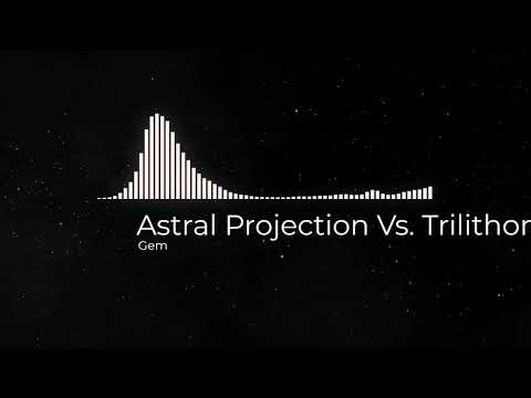 Astral Projection Vs. Trilithon - Gem